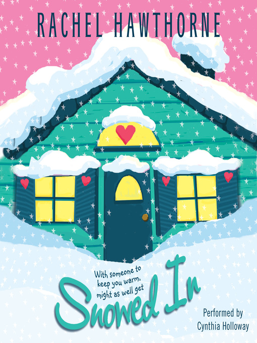 Title details for Snowed In by Rachel Hawthorne - Available
